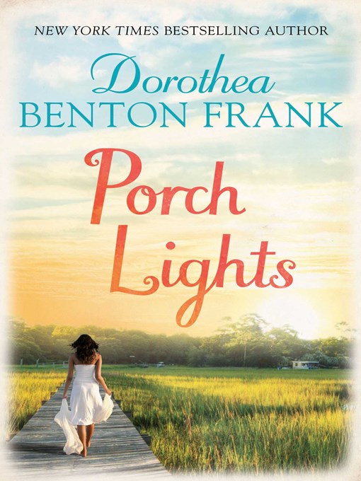 Title details for Porch Lights by Dorothea Benton Frank - Wait list